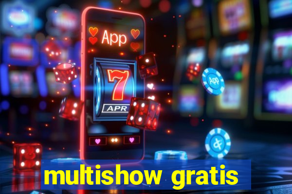 multishow gratis